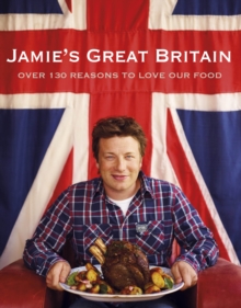 Jamie's Great Britain, Hardback Book Jamie's Great Britain, Hardback Book