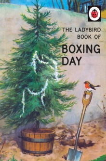 The Ladybird Book of Boxing Day, Hardback Book The Ladybird Book of Boxing Day, Hardback Book