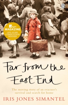 Far from the East End : The moving story of an evacuee's survival and search for home, Paperback Book Far from the East End : The moving story of an evacuee's survival and search for home, Paperback Book
