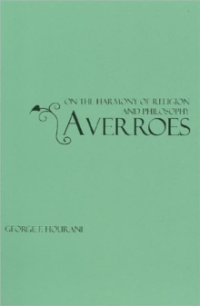 Averroes : On the harmony of religion and philosophy