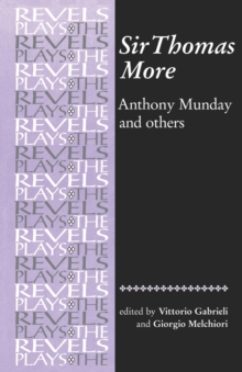 Sir Thomas More : By Anthony Munday and Others, Paperback Book Sir Thomas More : By Anthony Munday and Others, Paperback Book