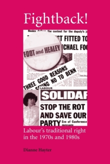 Fightback! : Labour's Traditional Right in the 1970s and 1980s