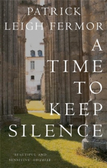 A Time to Keep Silence, Paperback / softback Book A Time to Keep Silence, Paperback / softback Book