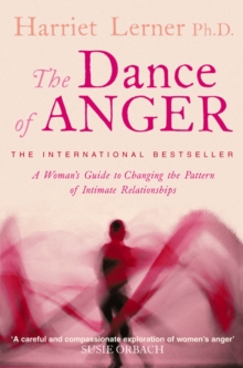 The Dance of Anger : A Woman's Guide to Changing the Pattern of Intimate Relationships, Paperback Book The Dance of Anger : A Woman's Guide to Changing the Pattern of Intimate Relationships, Paperback Book