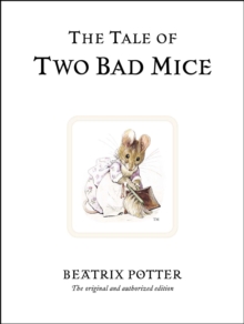 The Tale of Two Bad Mice, Hardback Book The Tale of Two Bad Mice, Hardback Book