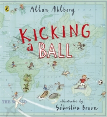 Kicking a Ball, Paperback Book Kicking a Ball, Paperback Book