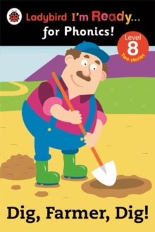 Dig, Farmer, Dig! Ladybird I'm Ready for Phonics Level 8, Paperback Book Dig, Farmer, Dig! Ladybird I'm Ready for Phonics Level 8, Paperback Book