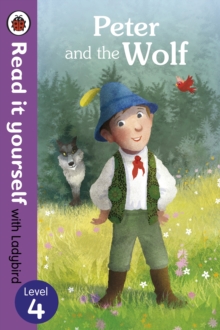 Peter and the Wolf - Read it yourself with Ladybird: Level 4, Paperback Book Peter and the Wolf - Read it yourself with Ladybird: Level 4, Paperback Book