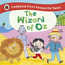The Wizard of Oz: Ladybird First Favourite Tales, Hardback Book The Wizard of Oz: Ladybird First Favourite Tales, Hardback Book