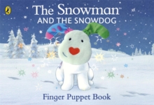 The Snowman and the Snowdog Finger Puppet Book, Board book Book The Snowman and the Snowdog Finger Puppet Book, Board book Book