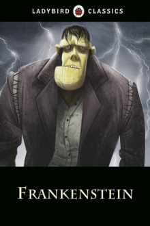 Ladybird Classics: Frankenstein, Hardback Book Ladybird Classics: Frankenstein, Hardback Book