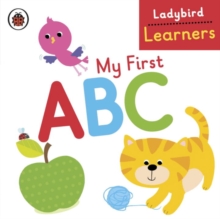 My First ABC: Ladybird Learners, Board book Book My First ABC: Ladybird Learners, Board book Book