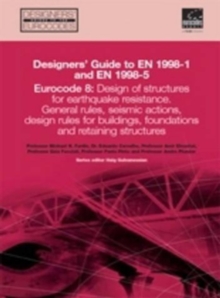 Designer's Guide to EN 1998-1 and 1998-5 : Eurocode 8: Design Provisions for Earthquake Resistant Structures