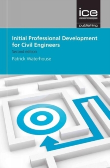 Initial Professional Development for Civil Engineers, Paperback / softback Book Initial Professional Development for Civil Engineers, Paperback / softback Book