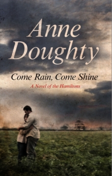 Come Rain, Come Shine, Hardback Book Come Rain, Come Shine, Hardback Book
