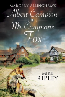 Mr Campion's Fox : A Brand-New Albert Campion Mystery Written by Mike Ripley, Hardback Book Mr Campion's Fox : A Brand-New Albert Campion Mystery Written by Mike Ripley, Hardback Book