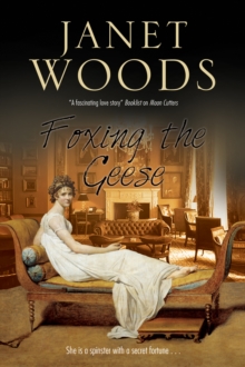 Foxing the Geese : A Regency Romance, Hardback Book Foxing the Geese : A Regency Romance, Hardback Book