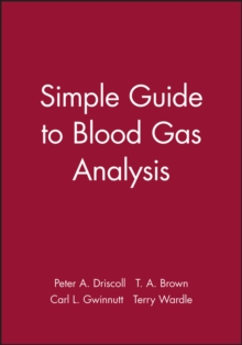 A Simple Guide to Blood Gas Analysis, Paperback Book A Simple Guide to Blood Gas Analysis, Paperback Book