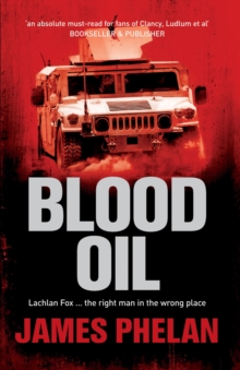 Blood Oil : A Lachlan Fox Thriller Book 3