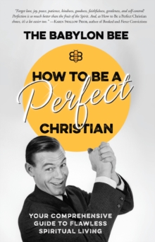 How to be a Perfect Christian, Hardback Book How to be a Perfect Christian, Hardback Book