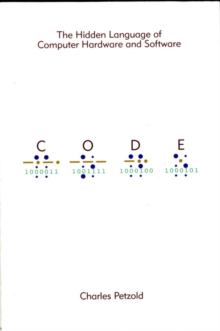 Code : The Hidden Language of Computer Hardware and Software, Paperback Book Code : The Hidden Language of Computer Hardware and Software, Paperback Book