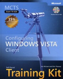 Configuring Windows Vista" Client : MCTS Self-Paced Training Kit (Exam 70-620), Mixed media product Book Configuring Windows Vista" Client : MCTS Self-Paced Training Kit (Exam 70-620), Mixed media product Book
