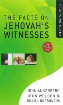 The Facts on Jehovah's Witnesses, Paperback / softback Book The Facts on Jehovah's Witnesses, Paperback / softback Book