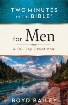 Two Minutes in the Bible (R) for Men : A 90-Day Devotional, Paperback / softback Book Two Minutes in the Bible (R) for Men : A 90-Day Devotional, Paperback / softback Book