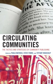 Circulating Communities : The Tactics and Strategies of Community Publishing