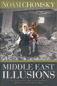 Middle East Illusions : Including Peace in the Middle East? : Reflections on Justice and Nationhood, Paperback Book Middle East Illusions : Including Peace in the Middle East? : Reflections on Justice and Nationhood, Paperback Book