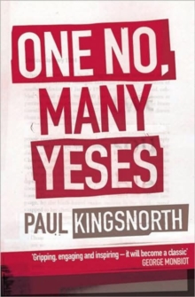 One No, Many Yeses : A Journey to the Heart of the Global Resistance Movement, Paperback Book One No, Many Yeses : A Journey to the Heart of the Global Resistance Movement, Paperback Book