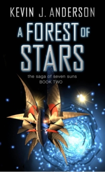 A Forest of Stars : The Saga of Seven Suns - Book Two, Paperback Book A Forest of Stars : The Saga of Seven Suns - Book Two, Paperback Book