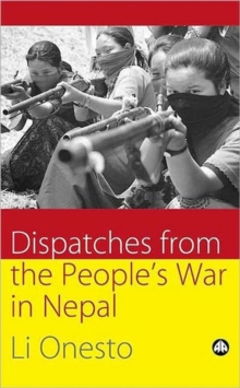 Dispatches From the People's War in Nepal, Paperback / softback Book Dispatches From the People's War in Nepal, Paperback / softback Book
