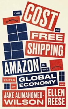 The Cost of Free Shipping : Amazon in the Global Economy