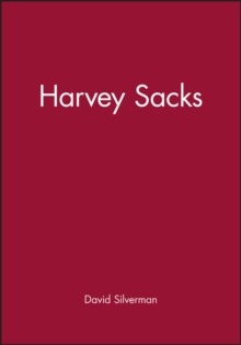 Harvey Sacks : Social Science and Conversation Analysis
