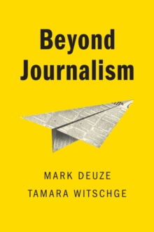 Beyond Journalism, Paperback / softback Book Beyond Journalism, Paperback / softback Book