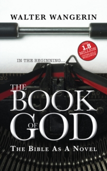 Book of God : The Bible as a Novel, Paperback Book Book of God : The Bible as a Novel, Paperback Book
