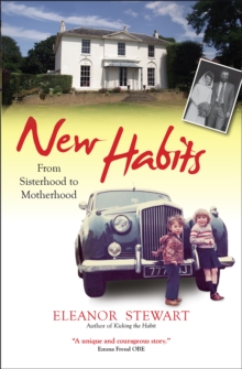 New Habits : From Sisterhood to Motherhood, Paperback Book New Habits : From Sisterhood to Motherhood, Paperback Book