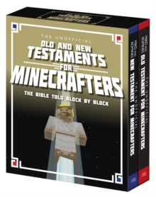 The Unofficial Old and New Testament for Minecrafters : The Bible Told Block by Block