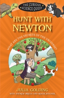 Hunt with Newton : What are the Secrets of the Universe?