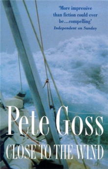 Close to the Wind : An Extraordinary Story of Triumph Over Adversity, Paperback Book Close to the Wind : An Extraordinary Story of Triumph Over Adversity, Paperback Book