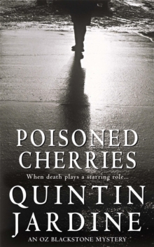 Poisoned Cherries (Oz Blackstone series, Book 6) : Murder and intrigue in a thrilling crime novel, Paperback Book Poisoned Cherries (Oz Blackstone series, Book 6) : Murder and intrigue in a thrilling crime novel, Paperback Book