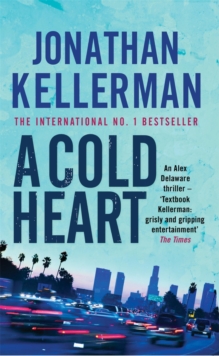 A Cold Heart (Alex Delaware Series, Book 17) : A riveting psychological crime novel, Paperback Book A Cold Heart (Alex Delaware Series, Book 17) : A riveting psychological crime novel, Paperback Book