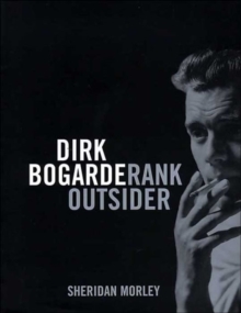 Dirk Bogarde : Rank Outsider, Paperback Book Dirk Bogarde : Rank Outsider, Paperback Book