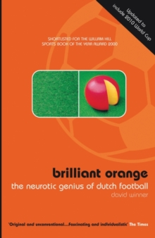 Brilliant Orange : The Neurotic Genius of Dutch Football, Paperback Book Brilliant Orange : The Neurotic Genius of Dutch Football, Paperback Book