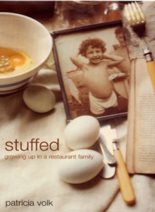 Stuffed : Growing Up in a Restaurant Family, Paperback Book Stuffed : Growing Up in a Restaurant Family, Paperback Book
