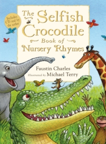 Selfish Crocodile Book of Nursery Rhymes, Mixed media product Book Selfish Crocodile Book of Nursery Rhymes, Mixed media product Book