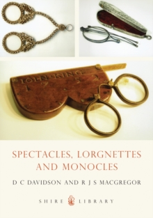 Spectacles, Monocles and Lorgnettes, Paperback Book Spectacles, Monocles and Lorgnettes, Paperback Book