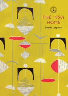 The 1950s Home, Paperback / softback Book The 1950s Home, Paperback / softback Book