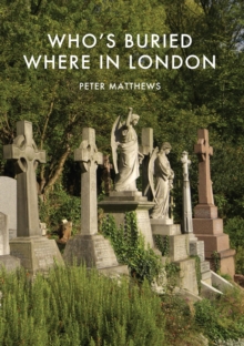 Who's Buried Where in London, Paperback / softback Book Who's Buried Where in London, Paperback / softback Book